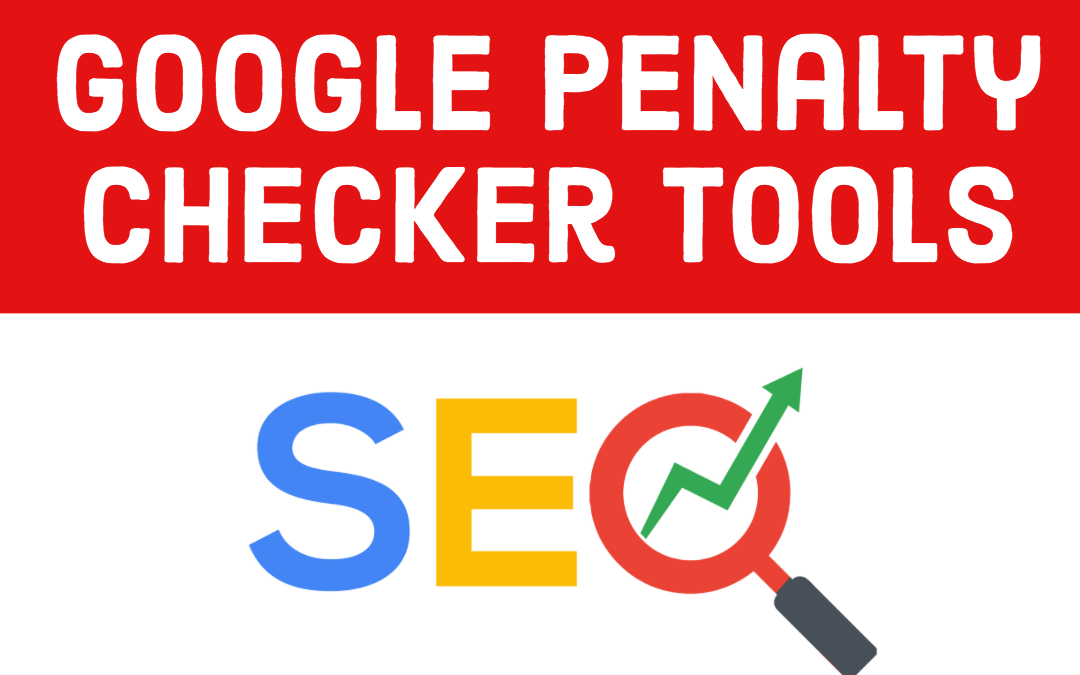 SEO Problems? Try These Google Penalty Checker Tools! - KISS PR