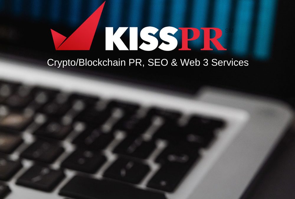 KISS PR Brand Story Now Offers Press Release Distribution for Crypto, NFT, and Defi companies 2